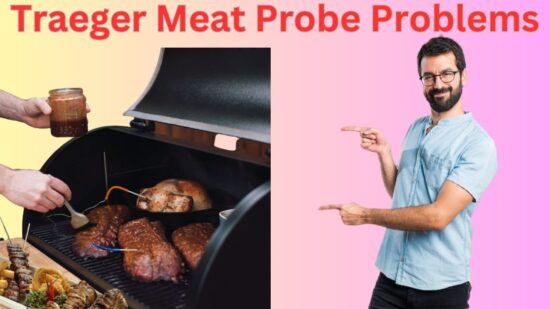 Traeger Meat Probe Problems