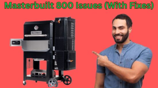 Masterbuilt 800 Issues