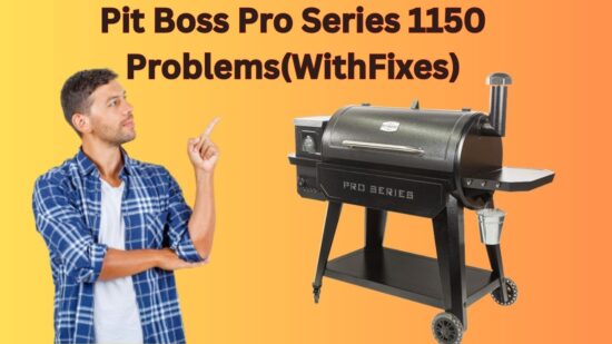 Pit Boss Pro Series 1150 Problems