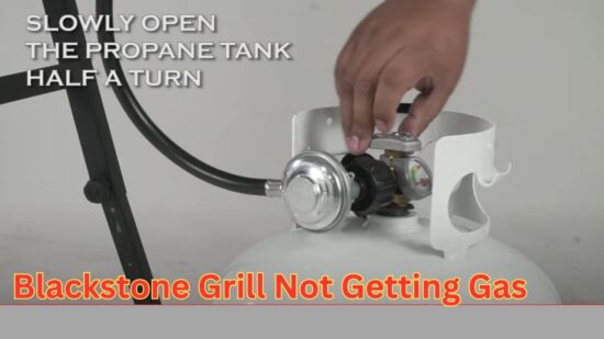 Blackstone Grill Not Getting Gas